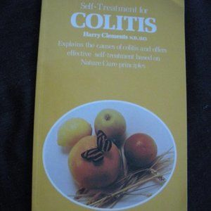Self Treatment For Colitis by Harry Clements Natural Cure Principles Self Help